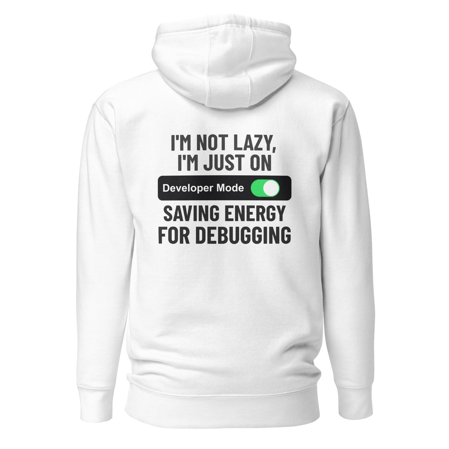 I'm not lazy, I'm just on developer mode - Unisex Hoodie (back print) by DarkByteGear