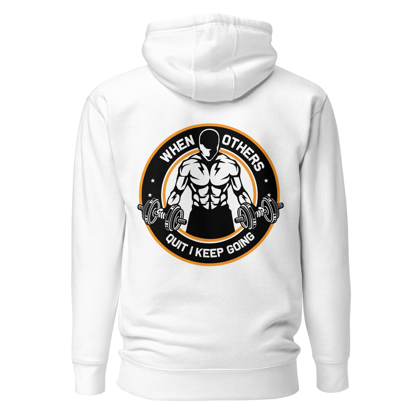 When others quit I keep going - Unisex Hoodie (back print) by DarkByteGear