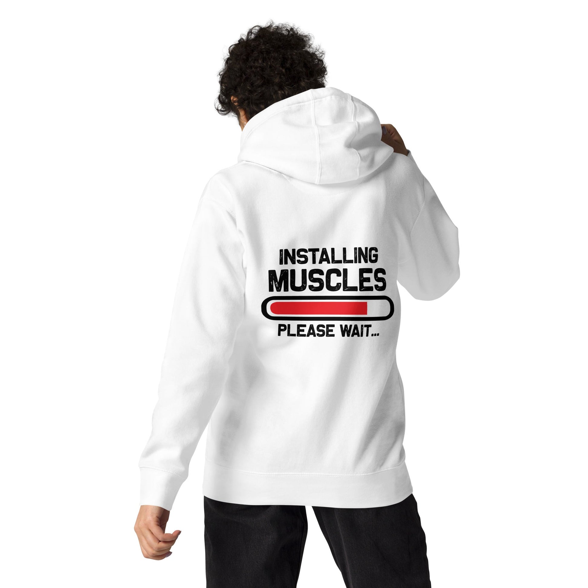 Installing Muscles Please Wait.... - Unisex Hoodie ( Back Print ) by DarkByteGear