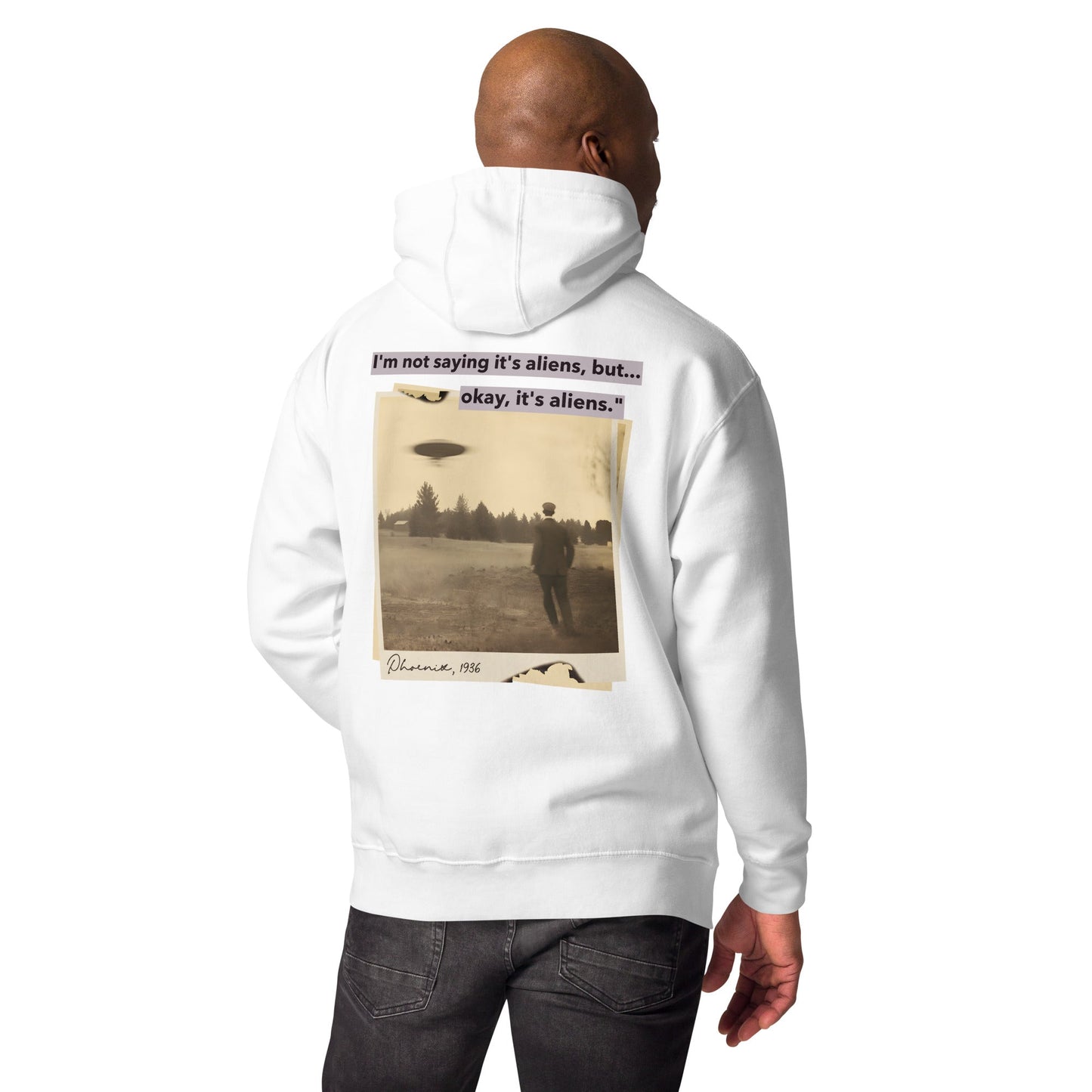 I am not saying it's aliens but, Okay! it's aliens V1 - Unisex Hoodie ( Back Print ) by DarkByteGear