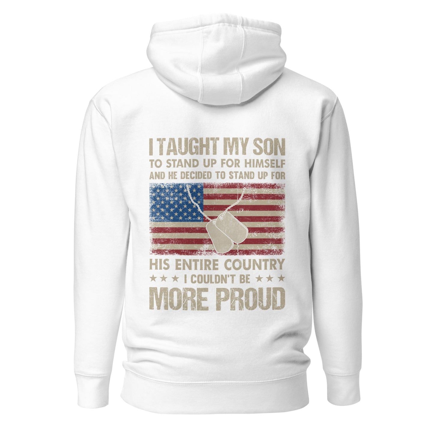I Taught my son to Stand up for himself - Unisex Hoodie ( Back Print ) by DarkByteGear