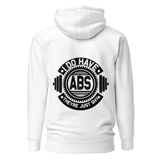 I do have ABS, they are just shy - Unisex Hoodie ( Back Print ) by DarkByteGear