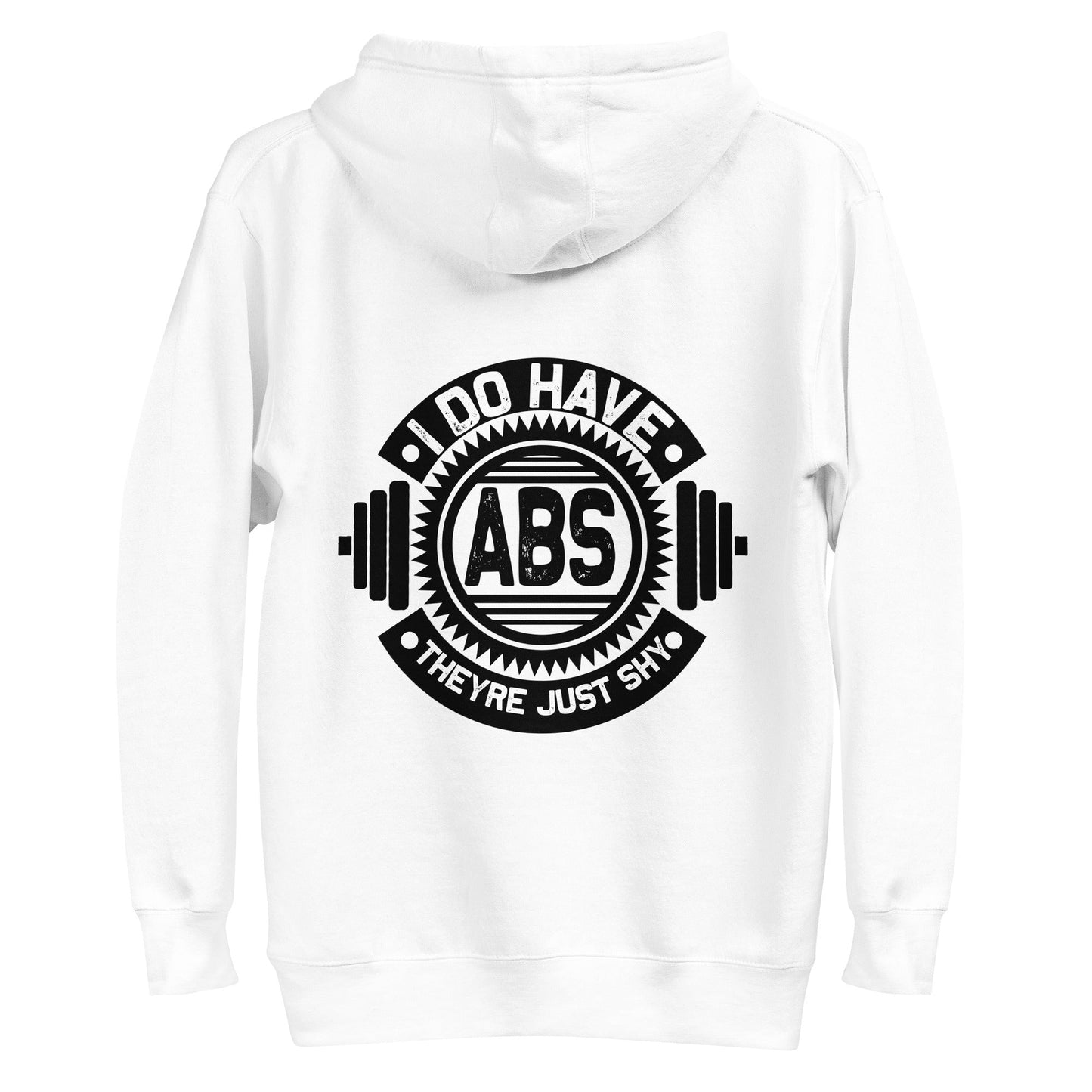 I do have ABS, they are just shy - Unisex Hoodie ( Back Print ) by DarkByteGear