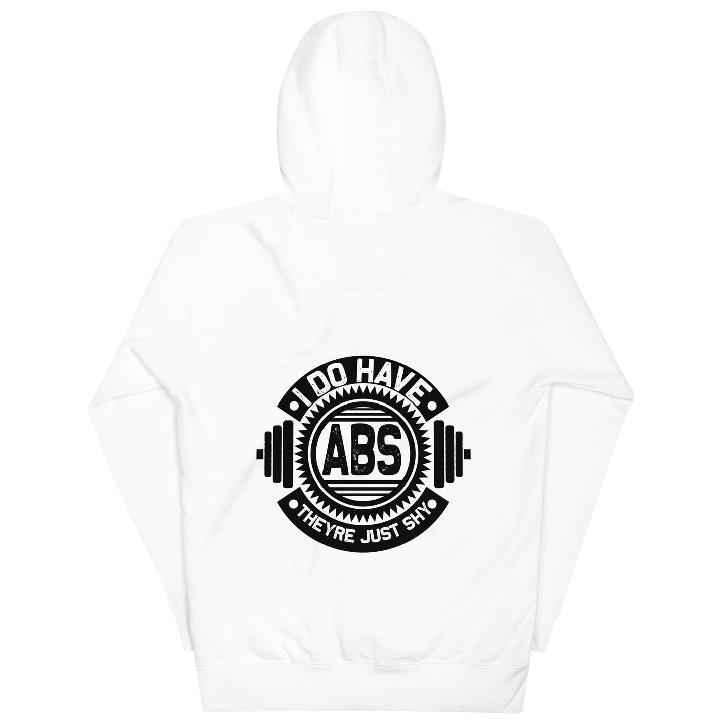 I do have ABS, they are just shy - Unisex Hoodie ( Back Print ) by DarkByteGear