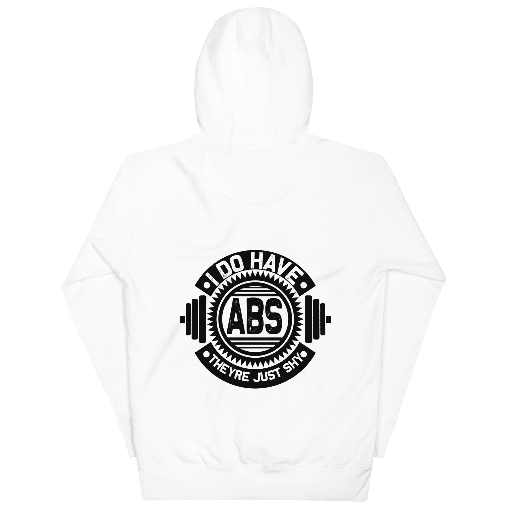 I do have ABS, they are just shy - Unisex Hoodie ( Back Print ) by DarkByteGear