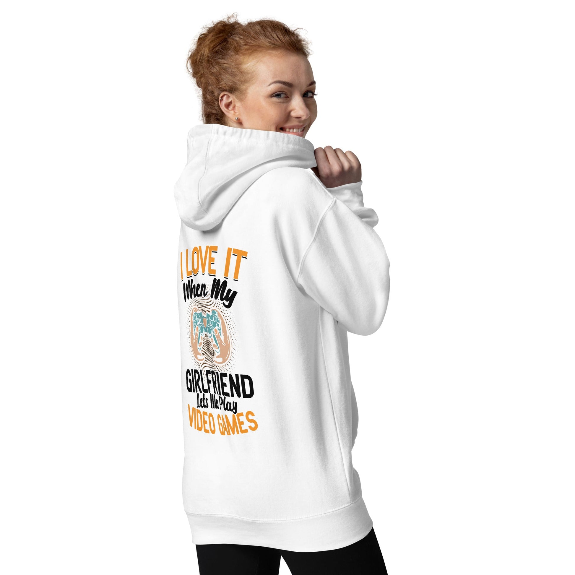 I love it when My Girlfriend Let me Play Videogames - Unisex Hoodie ( Back Print ) by DarkByteGear