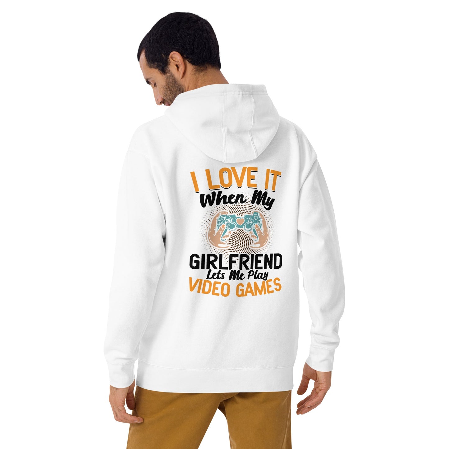 I love it when My Girlfriend Let me Play Videogames - Unisex Hoodie ( Back Print ) by DarkByteGear