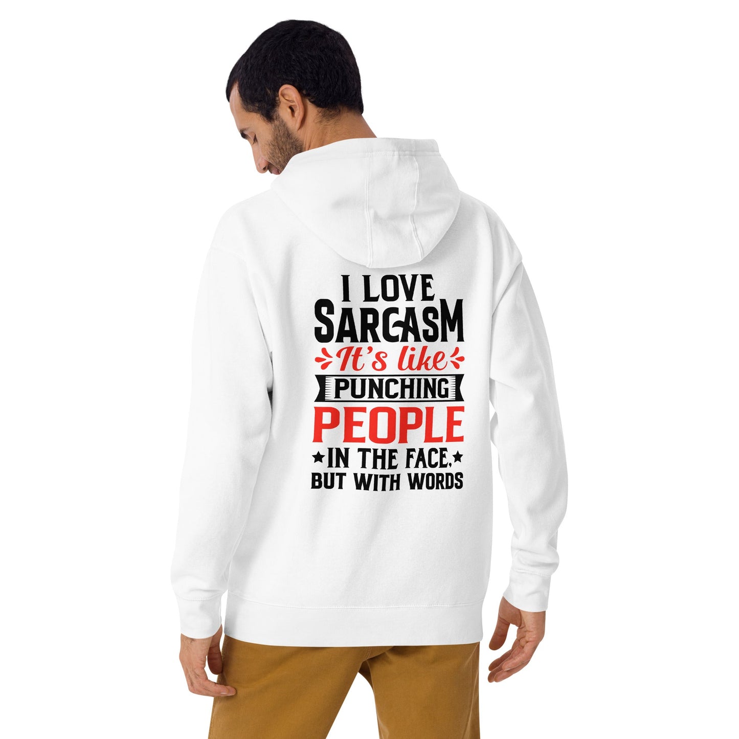 I love sarcasm; it's like punching people in the face, but with words - Unisex Hoodie ( Back Print ) by DarkByteGear