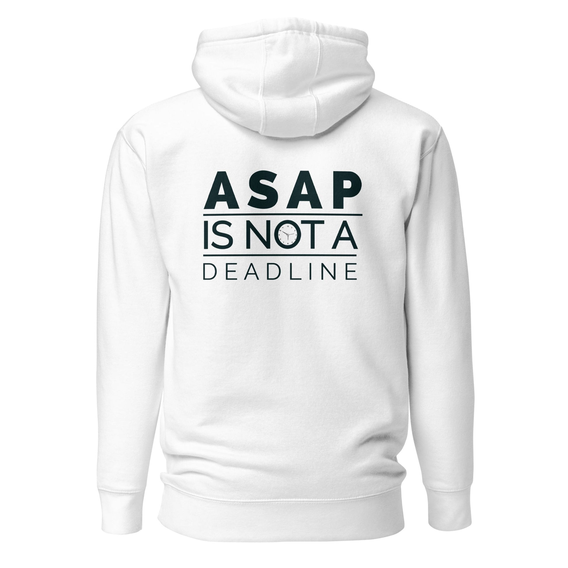 ASAP is not a deadline - Unisex Hoodie (back print) by DarkByteGear