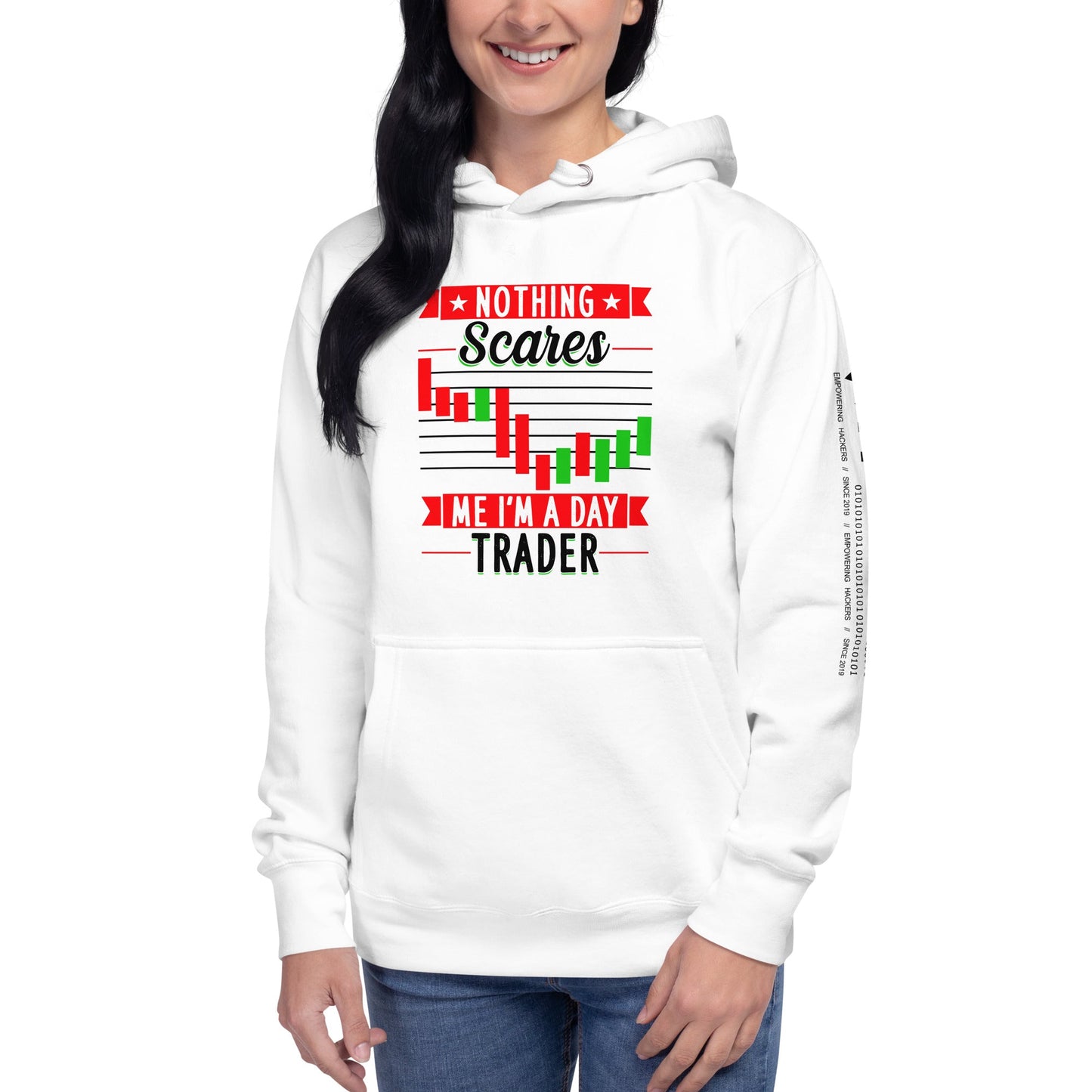 Nothing Scares me; I Am a Day Trader in Dark Text - Unisex Hoodie by DarkByteGear