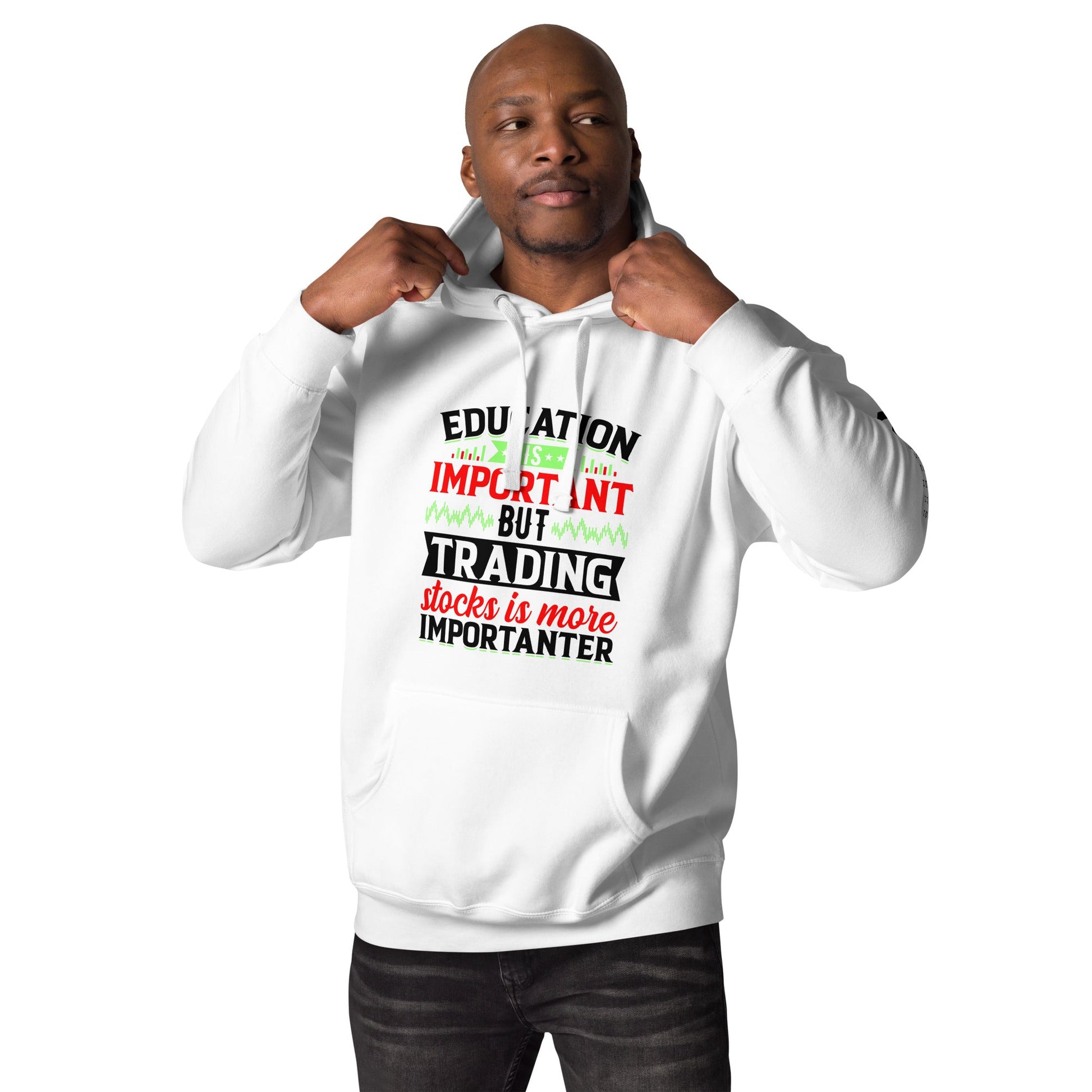 Education is important but trading stocks is more importanter in Dark Text - Unisex Hoodie by DarkByteGear