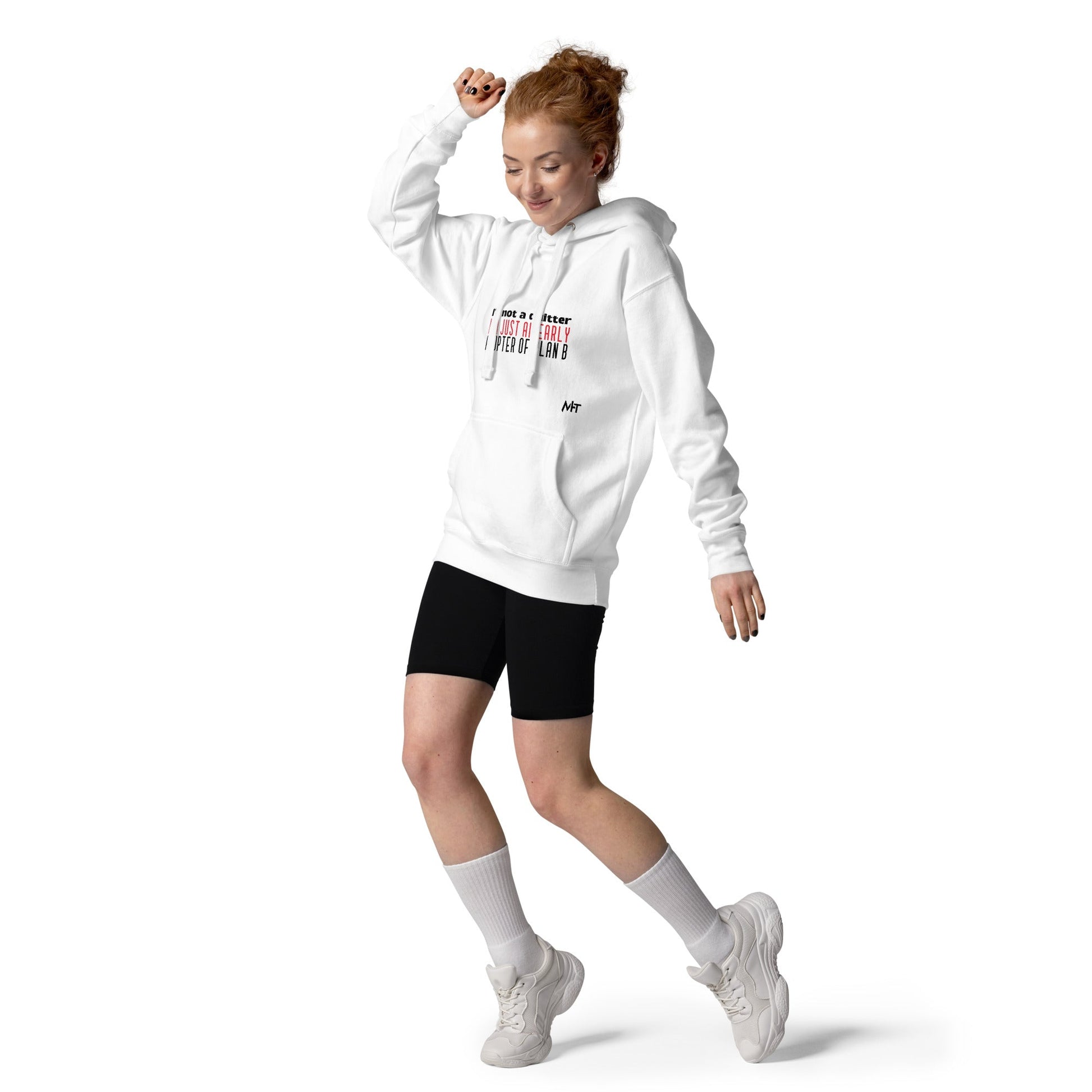 I Am not a Quitter: I Am an early adopter of Plan B - Unisex Hoodie by DarkByteGear