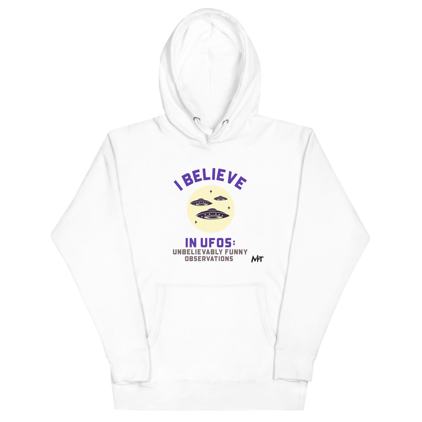 I believe in UFOs Unbelievably Funny Observations - Unisex Hoodie by DarkByteGear