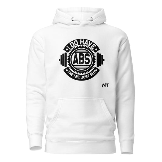 I do have ABS, they are just shy - Unisex Hoodie by DarkByteGear