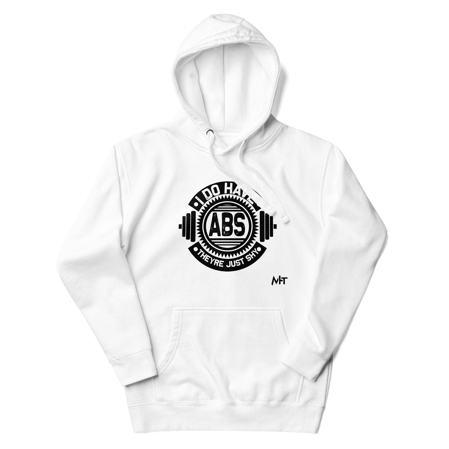 I do have ABS, they are just shy - Unisex Hoodie by DarkByteGear