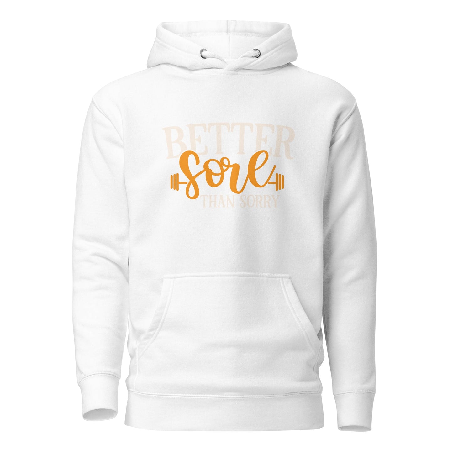 Better Sore Than Sorry - Unisex Hoodie by DarkByteGear