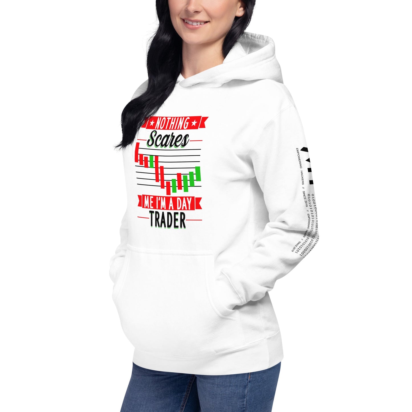 Nothing Scares me; I Am a Day Trader in Dark Text - Unisex Hoodie by DarkByteGear