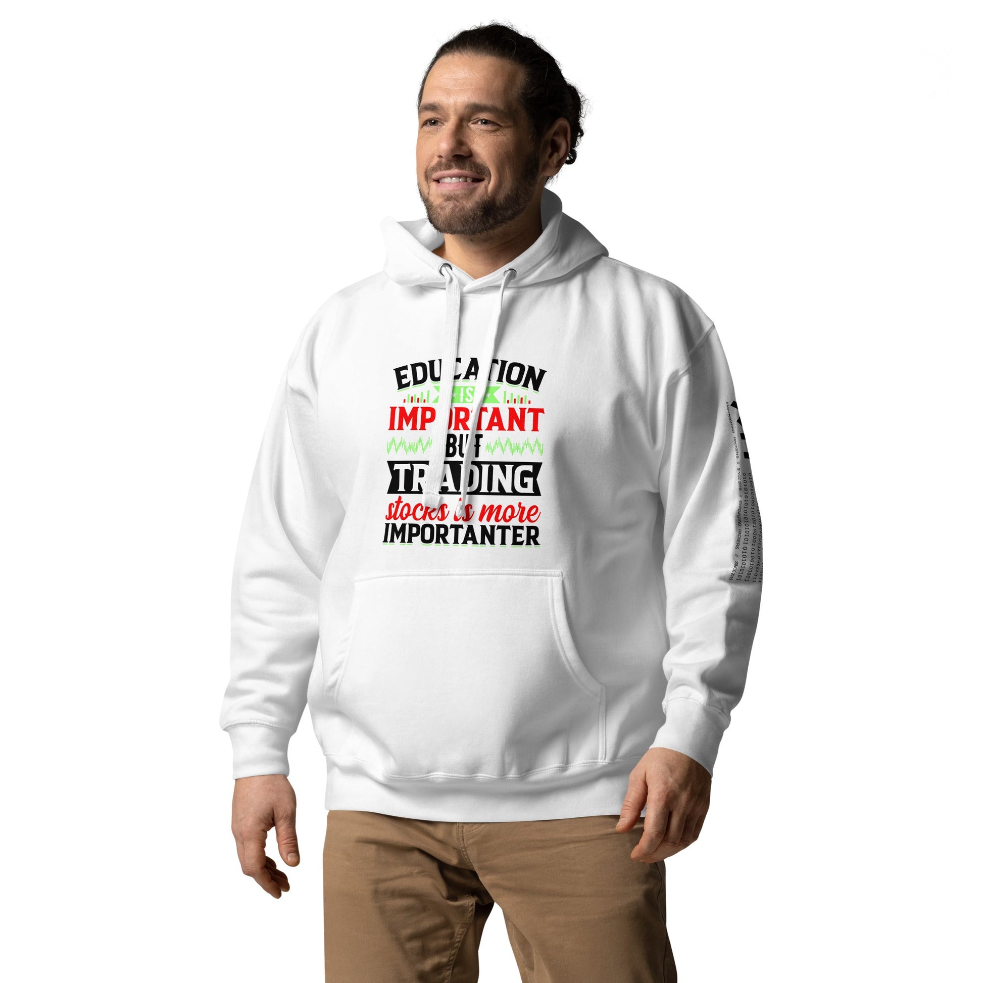 Education is important but trading stocks is more importanter in Dark Text - Unisex Hoodie by DarkByteGear