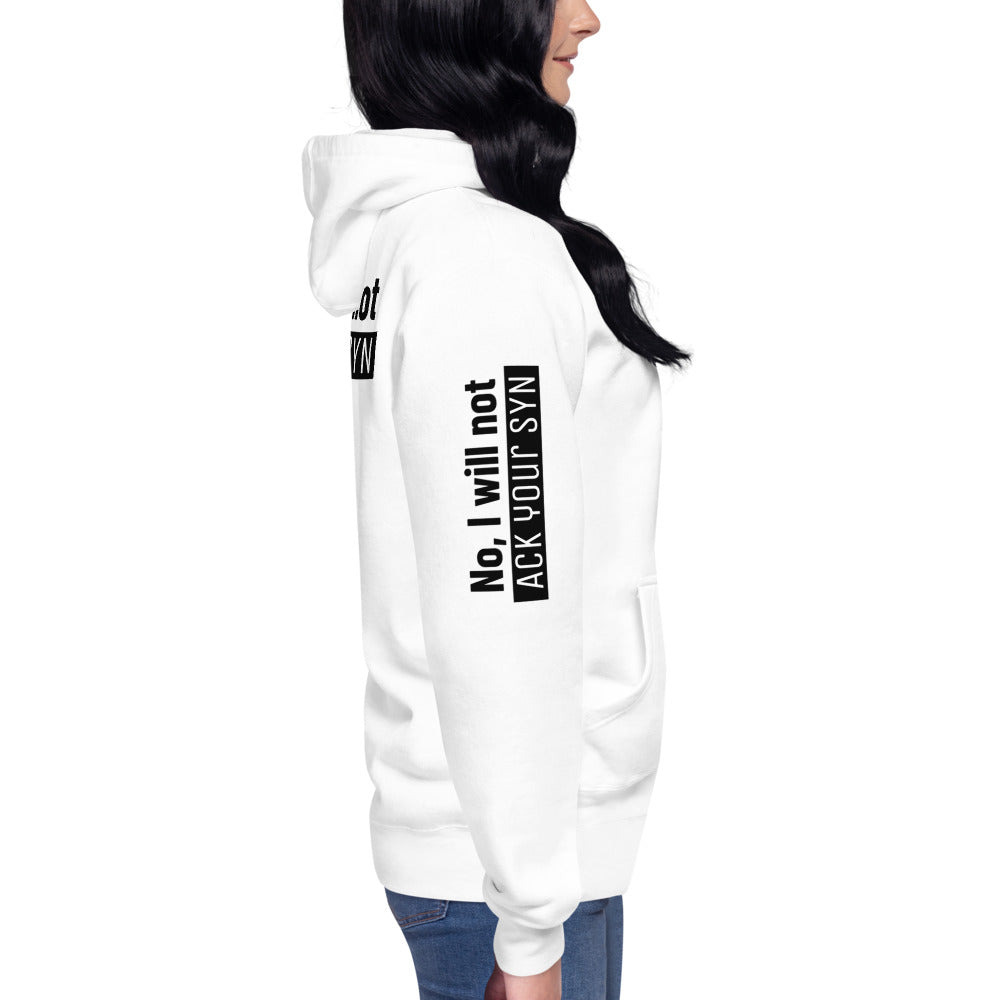No, I will not ACK your SYN - Unisex Hoodie (back print) by DarkByteGear