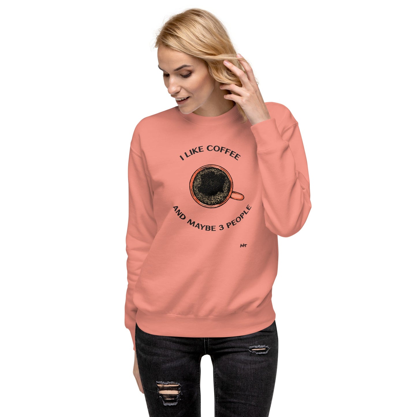 I like Coffee and maybe 3 people - Unisex Premium Sweatshirt by DarkByteGear