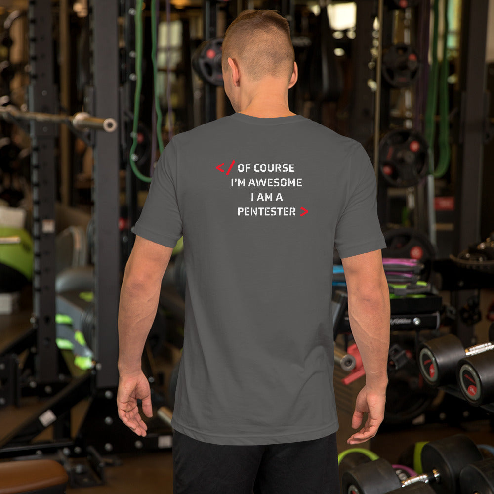 I am Pentester - Short-Sleeve Unisex T-Shirt (back print) by DarkByteGear