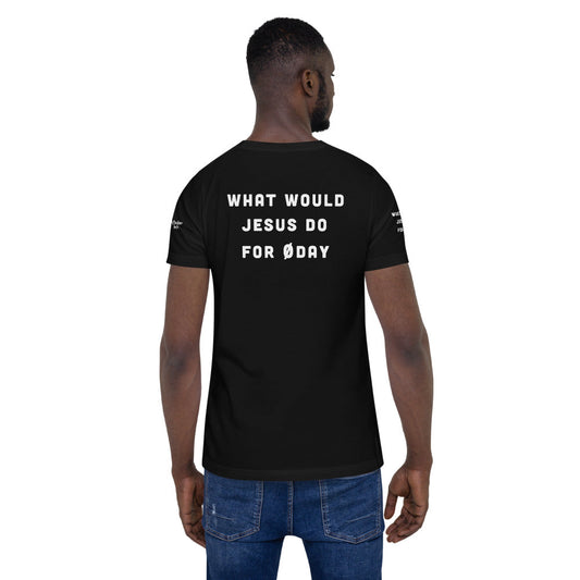 What would Jesus do for 0day - Short-Sleeve Unisex T-Shirt (all side print) by DarkByteGear