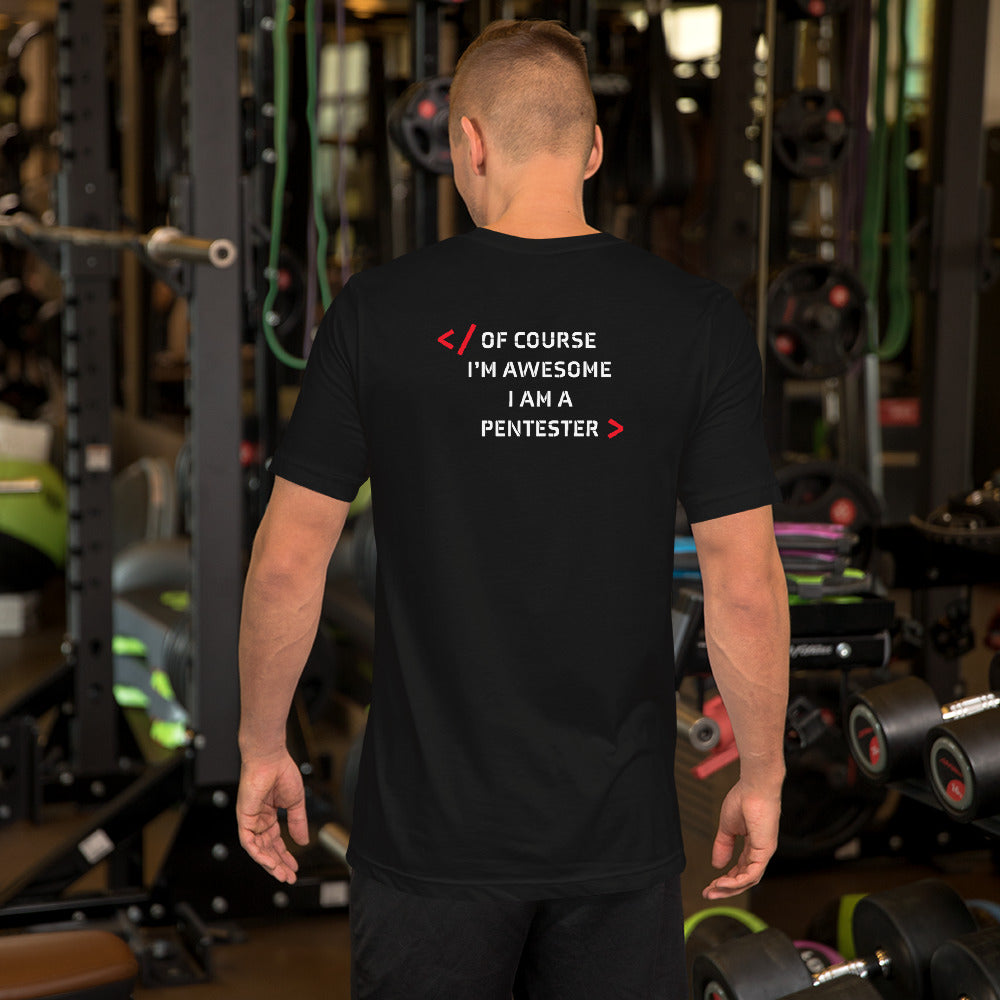I am Pentester - Short-Sleeve Unisex T-Shirt (back print) by DarkByteGear