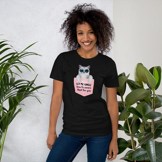 Let me google how to secure that for you - Short-Sleeve Unisex T-Shirt by DarkByteGear
