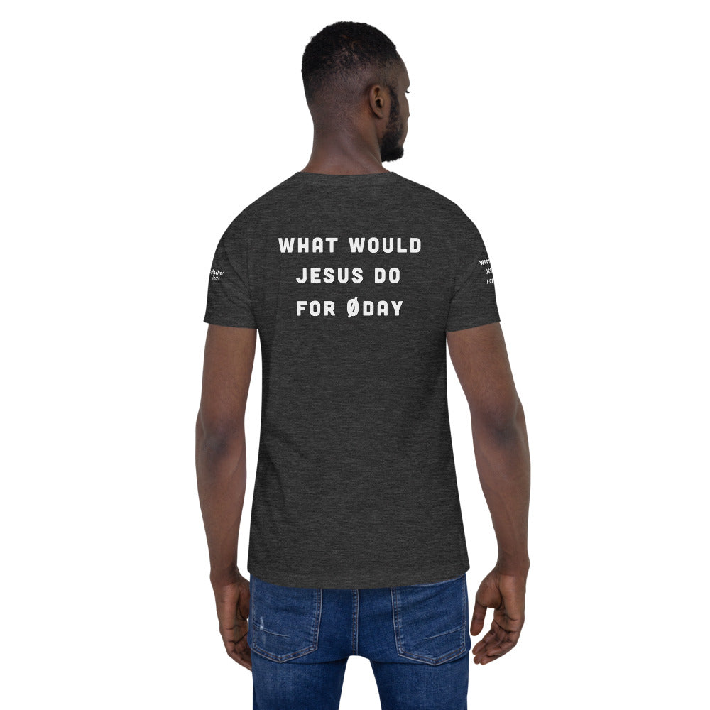 What would Jesus do for 0day - Short-Sleeve Unisex T-Shirt (all side print) by DarkByteGear