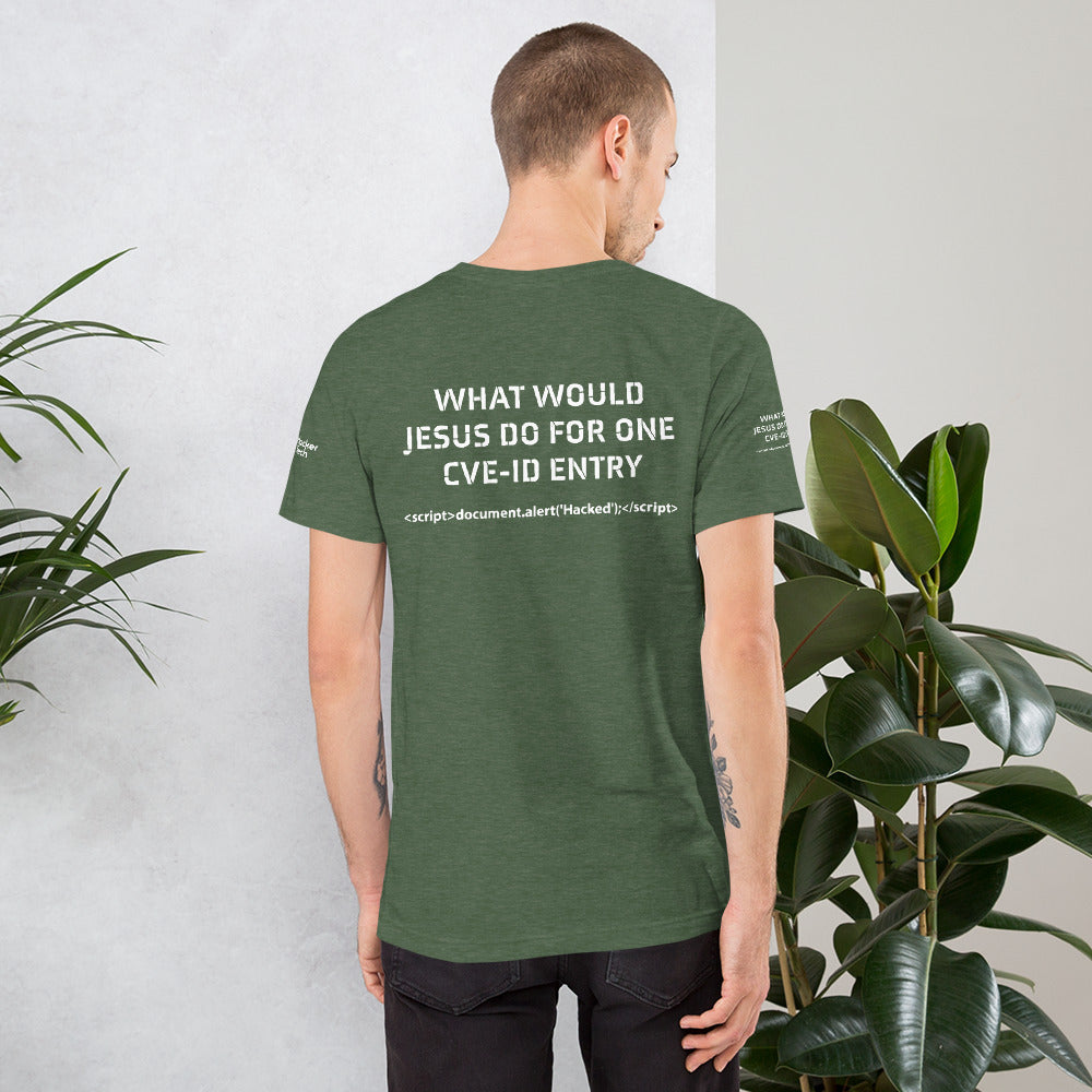 What would Jesus do for one CVE - Short-Sleeve Unisex T-Shirt (all sides print) by DarkByteGear