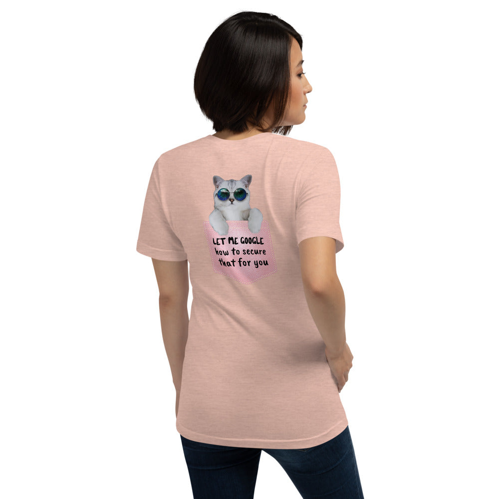 Let me google how to secure that for you - Short-Sleeve Unisex T-Shirt (back print) by DarkByteGear
