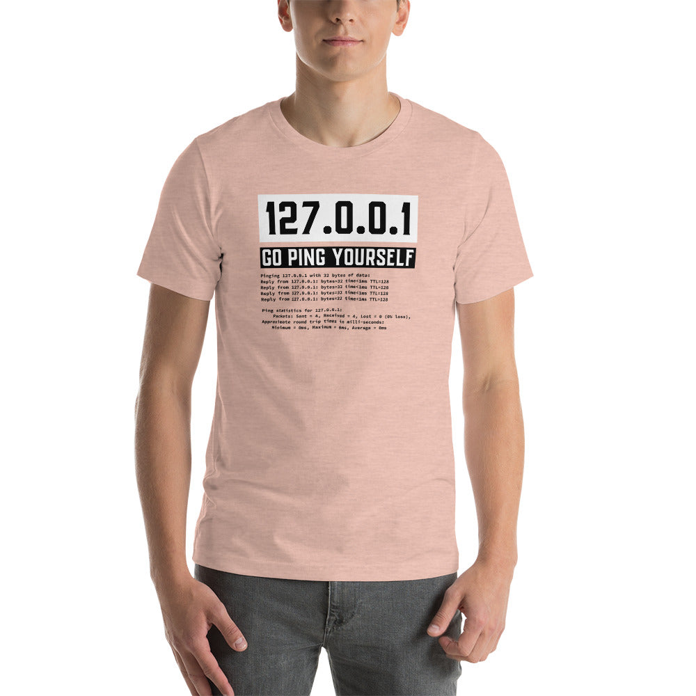 Go ping yourself - Short-Sleeve Unisex T-Shirt by DarkByteGear