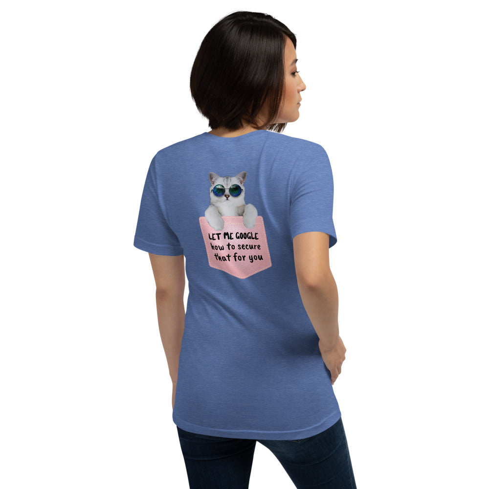 Let me google how to secure that for you - Short-Sleeve Unisex T-Shirt (back print) by DarkByteGear