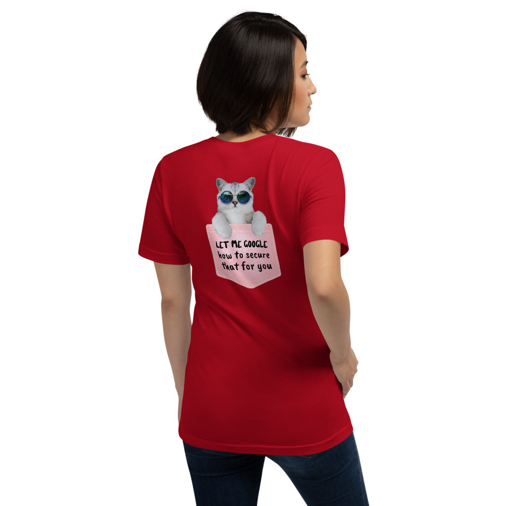 Let me google how to secure that for you - Short-Sleeve Unisex T-Shirt (back print) by DarkByteGear