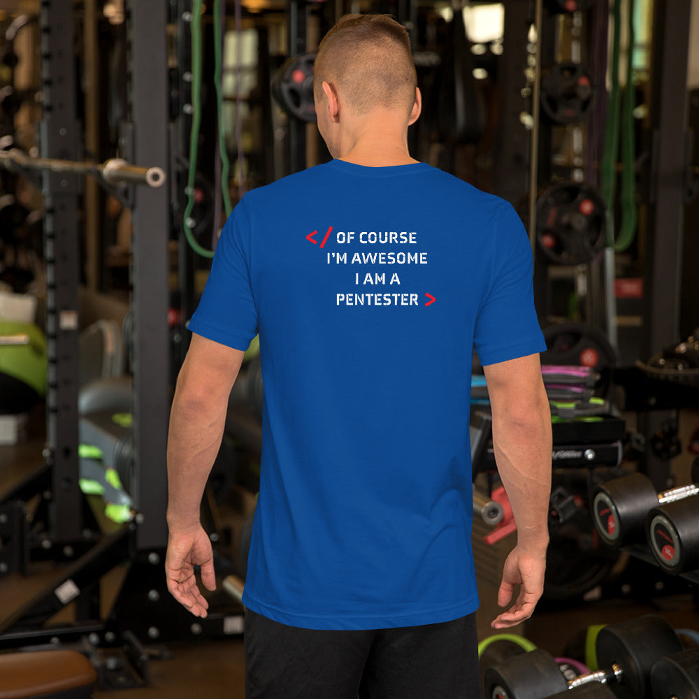 I am Pentester - Short-Sleeve Unisex T-Shirt (back print) by DarkByteGear