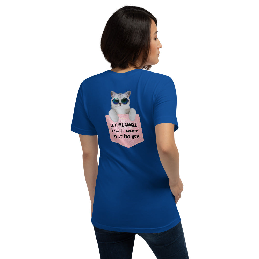 Let me google how to secure that for you - Short-Sleeve Unisex T-Shirt (back print) by DarkByteGear