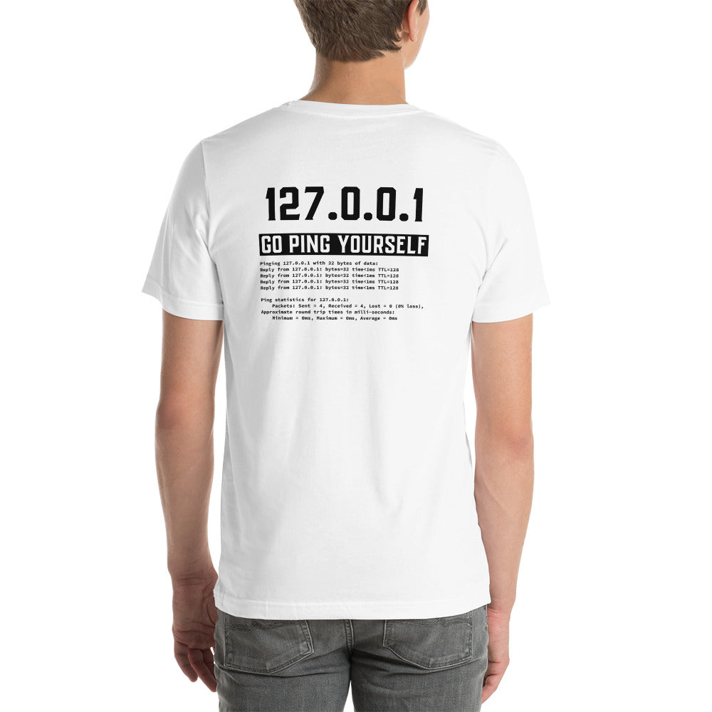 Go ping yourself - Short-Sleeve Unisex T-Shirt by DarkByteGear