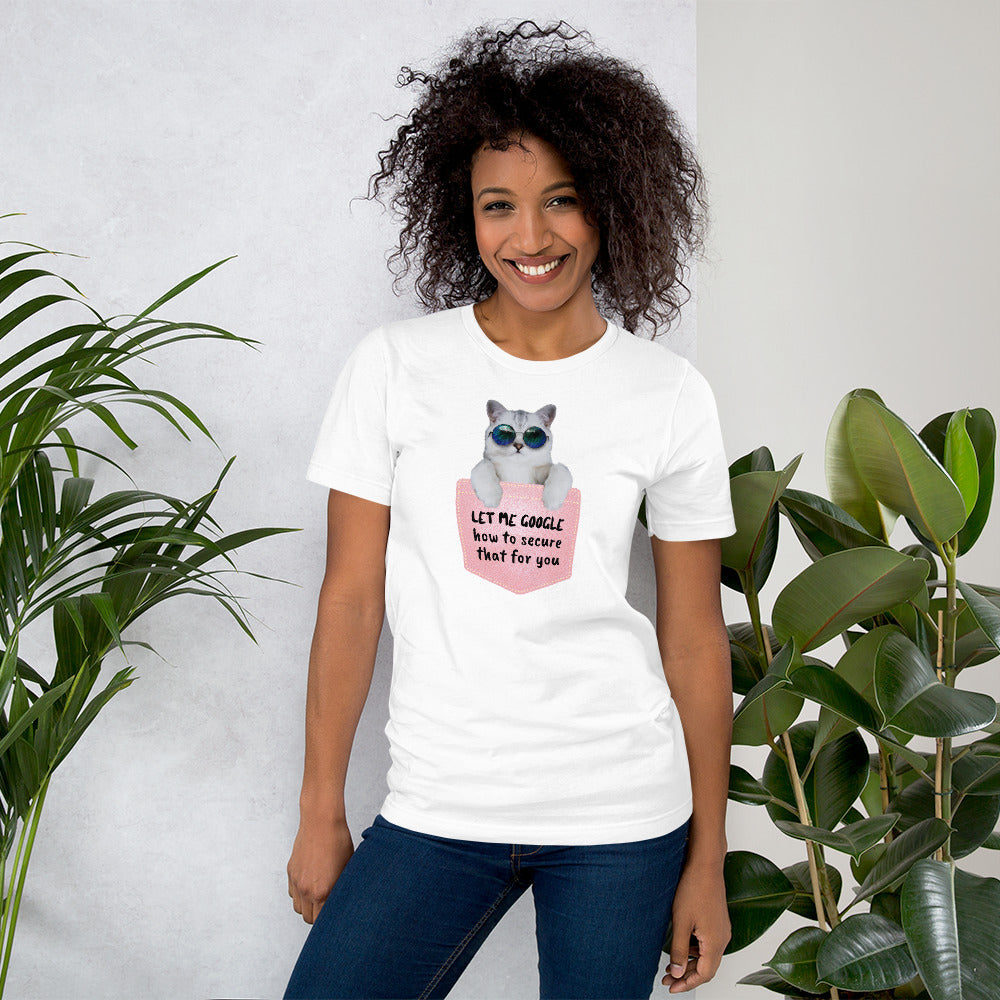 Let me google how to secure that for you - Short-Sleeve Unisex T-Shirt by DarkByteGear