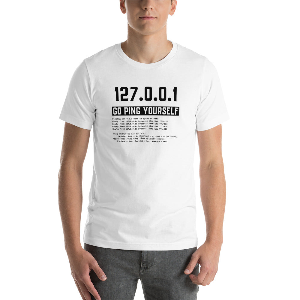Go ping yourself - Short-Sleeve Unisex T-Shirt by DarkByteGear