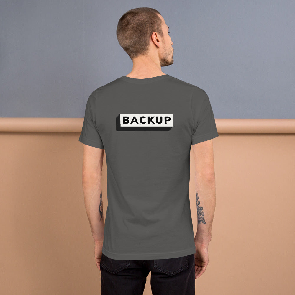 Backup - Unisex t-shirt (back print) by DarkByteGear