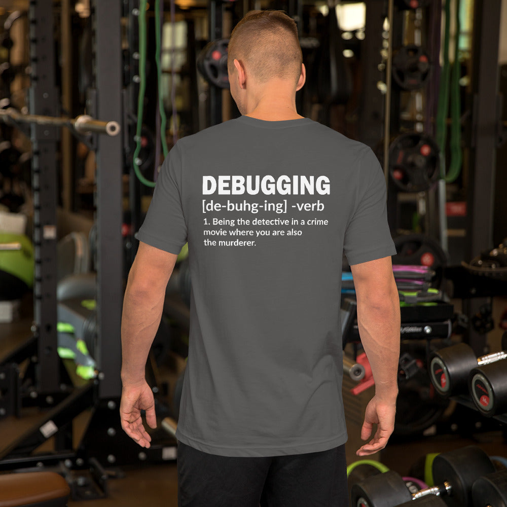 Debugging Definition - Unisex t-shirt ( Back Print ) by DarkByteGear