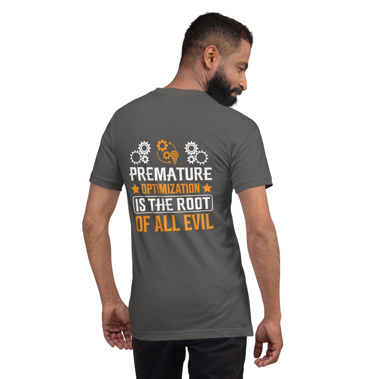 Premature Optimization is the Root of all Evil - Unisex t-shirt ( Back Print ) by DarkByteGear