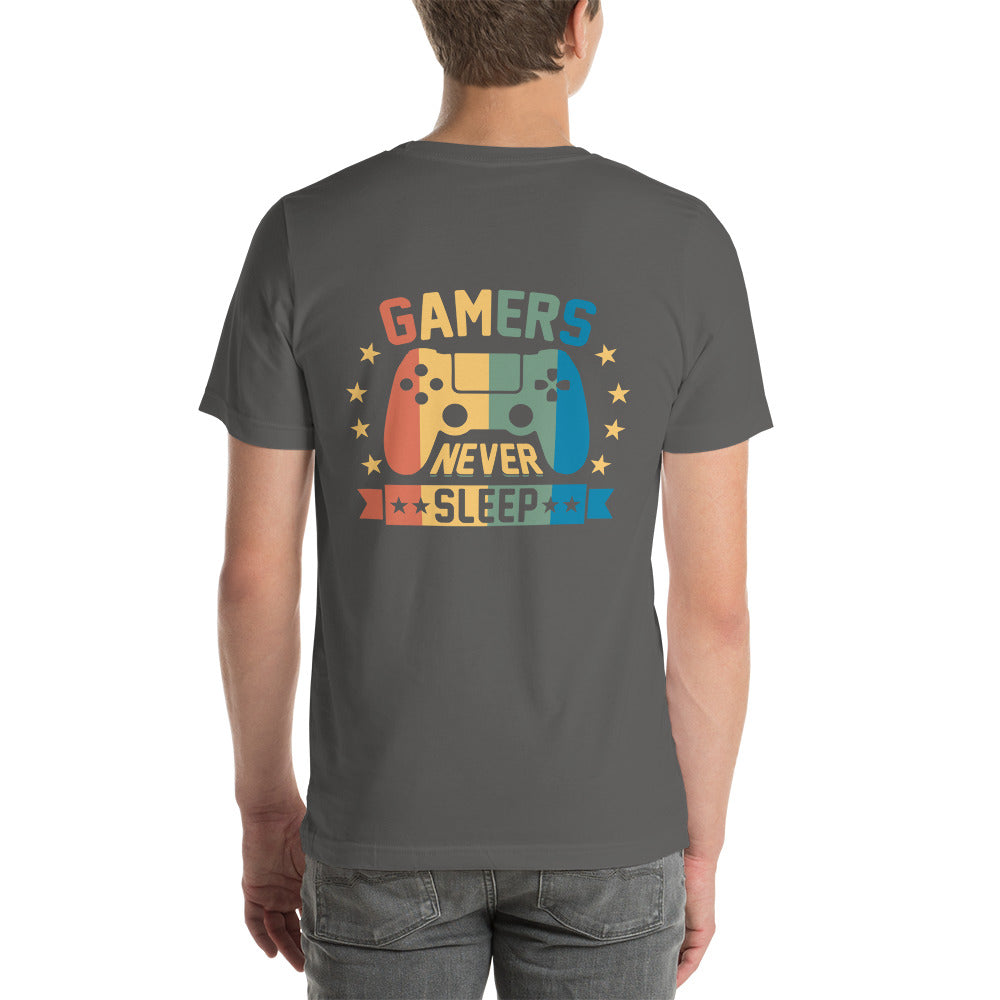 Gamers never sleep - Unisex t-shirt ( Back Print ) by DarkByteGear