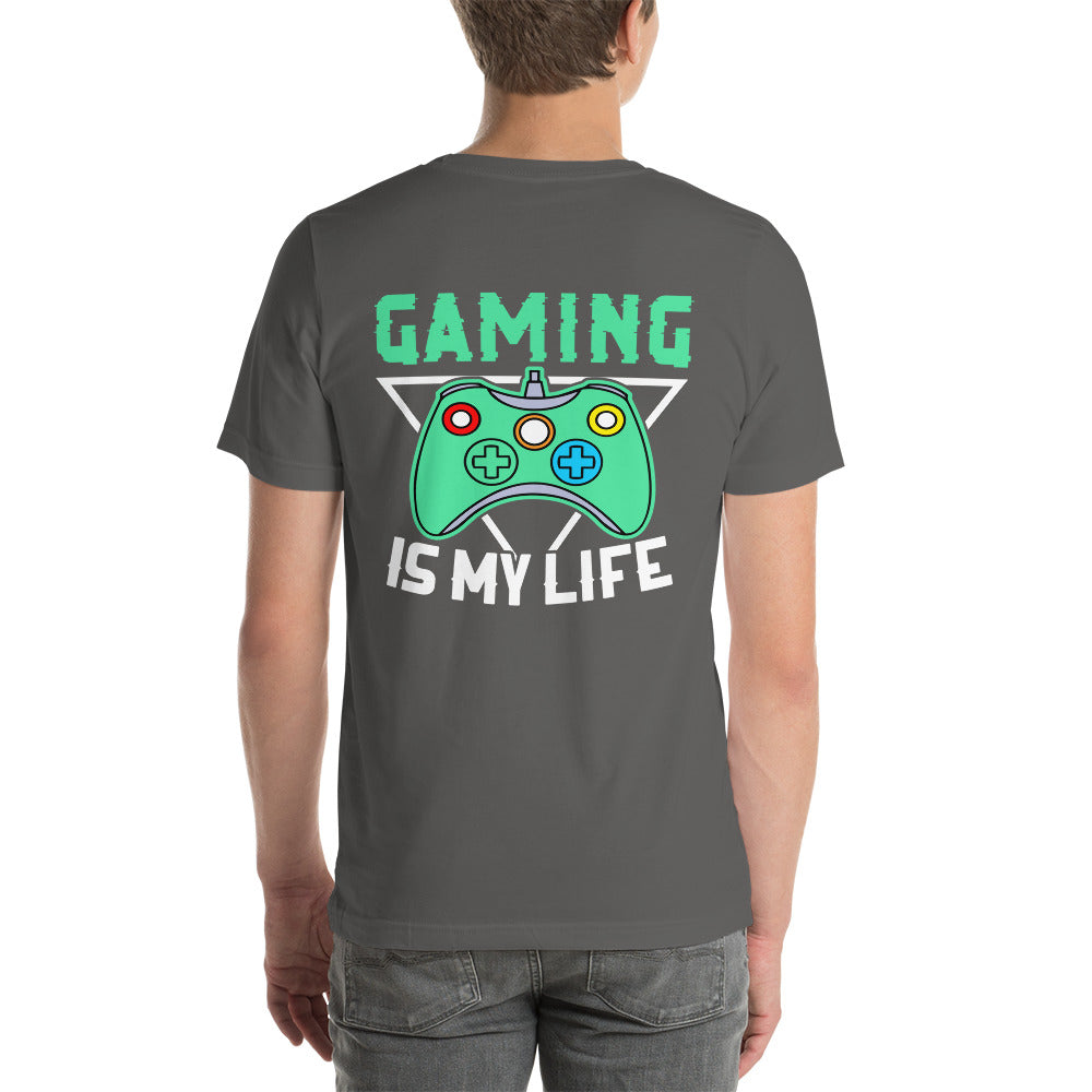 Gaming Is My Life - Unisex t-shirt (Back Print) by DarkByteGear