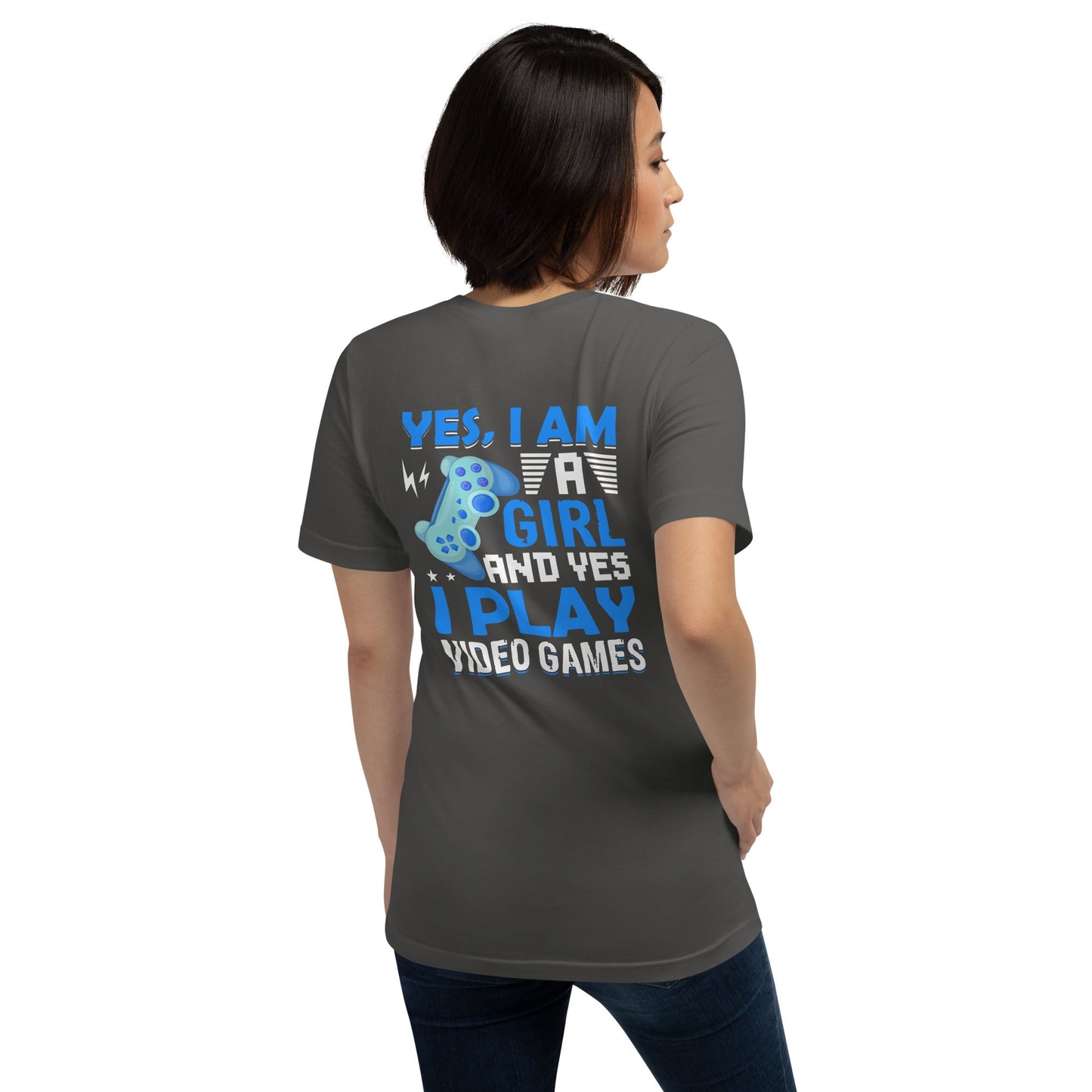 Yes, I am a Girl. Yes! I play Videogame Unisex t-shirt ( Back Print ) by DarkByteGear
