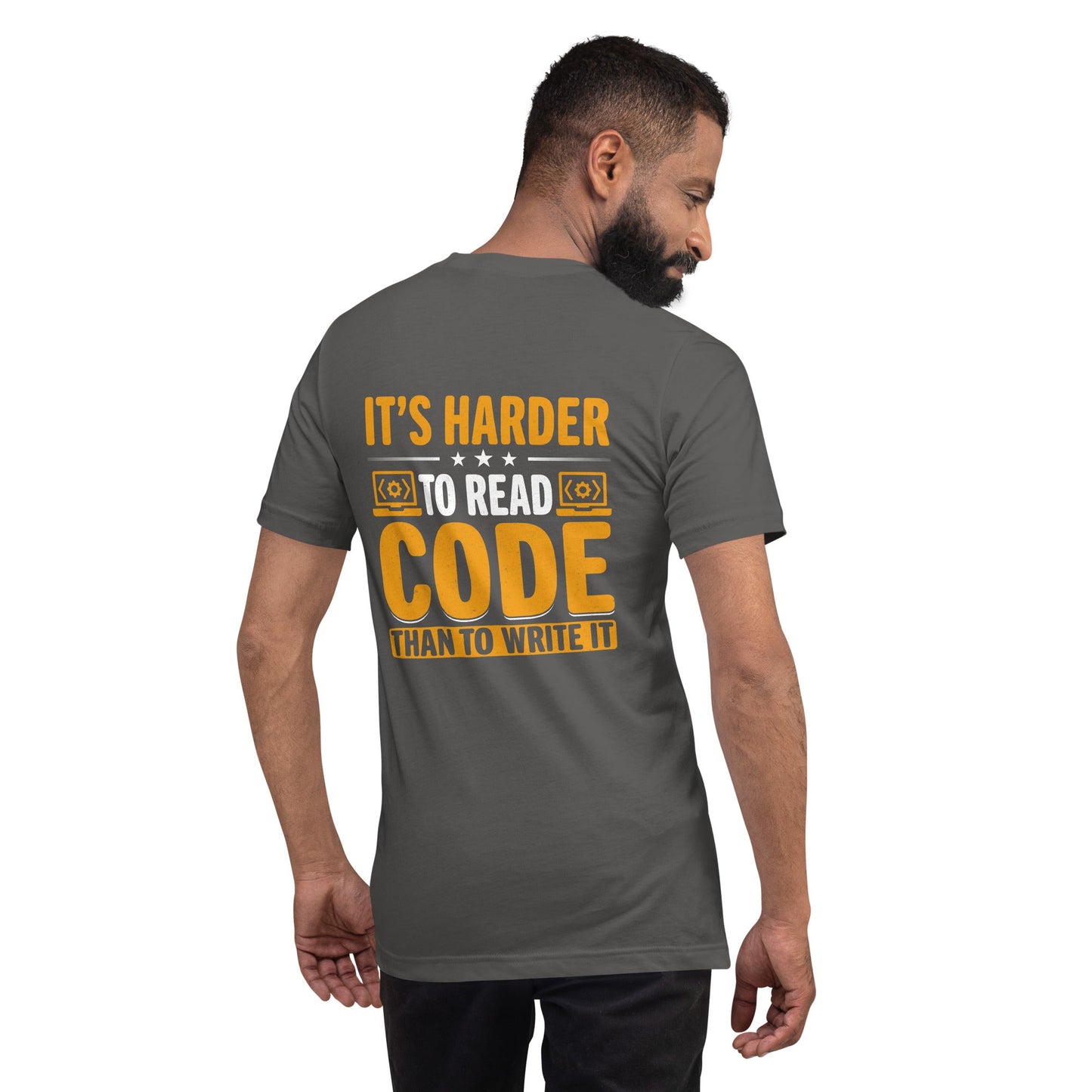 It's harder to read Code then to read it - Unisex t-shirt ( Back Print ) by DarkByteGear