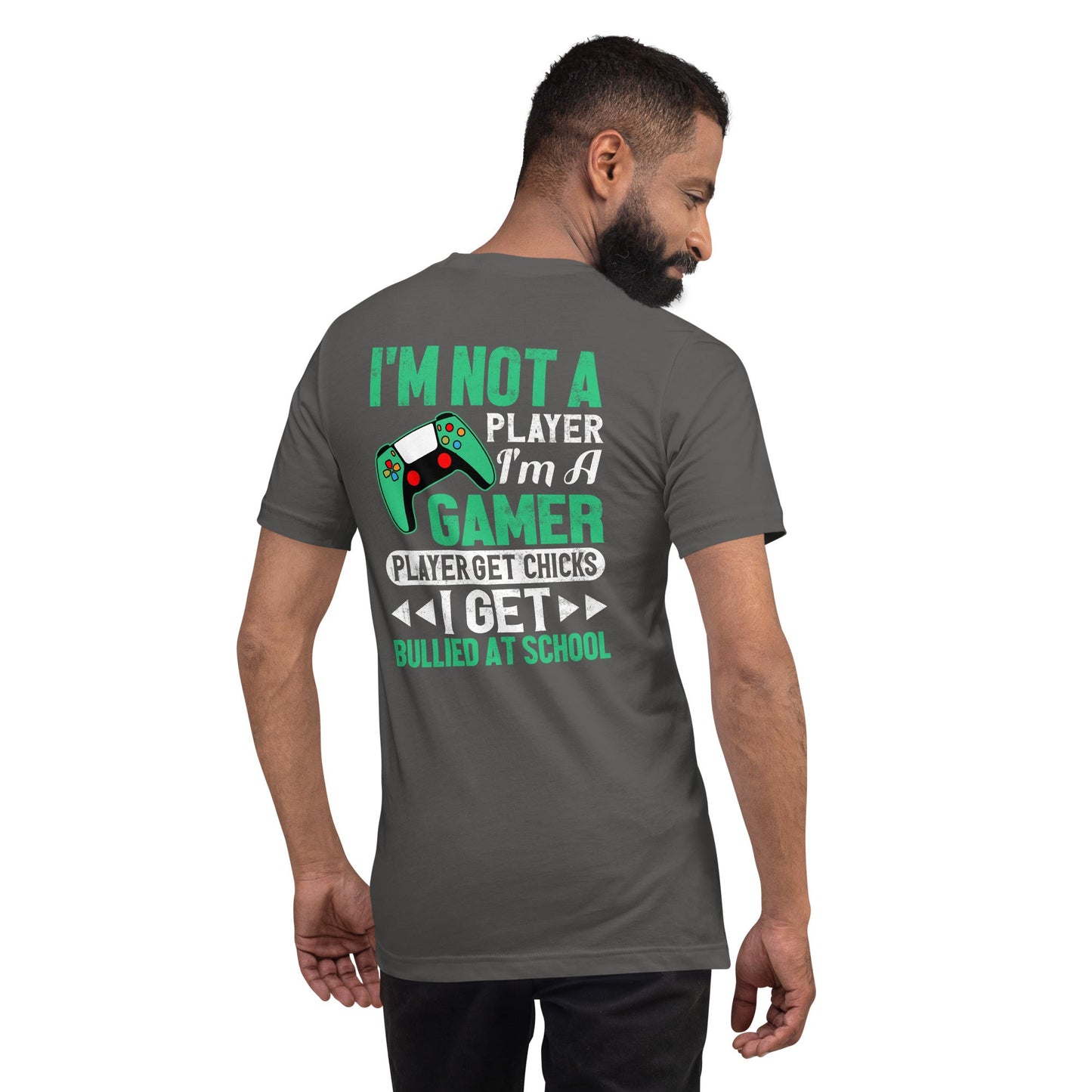 I am not a Player, I am a Gamer - Unisex t-shirt ( Back Print ) by DarkByteGear
