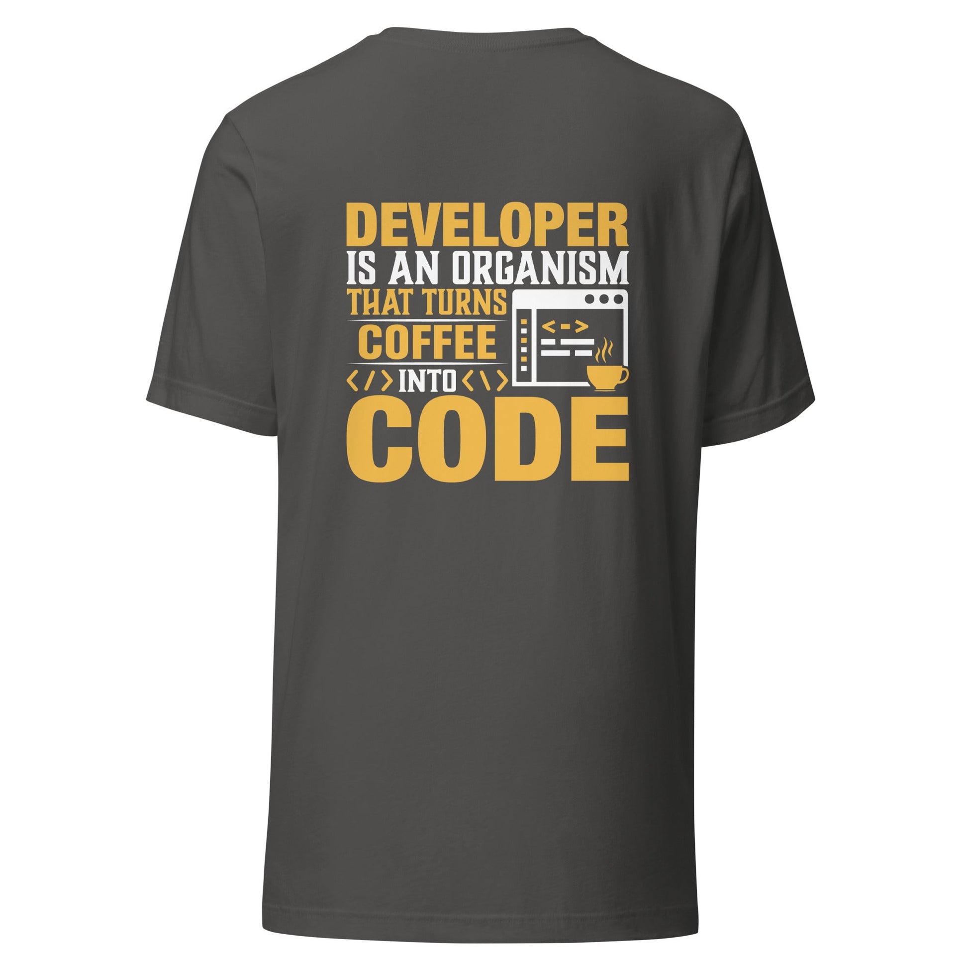 Developer is an Organism that turns Coffee into Code Unisex t-shirt ( Back Print ) by DarkByteGear