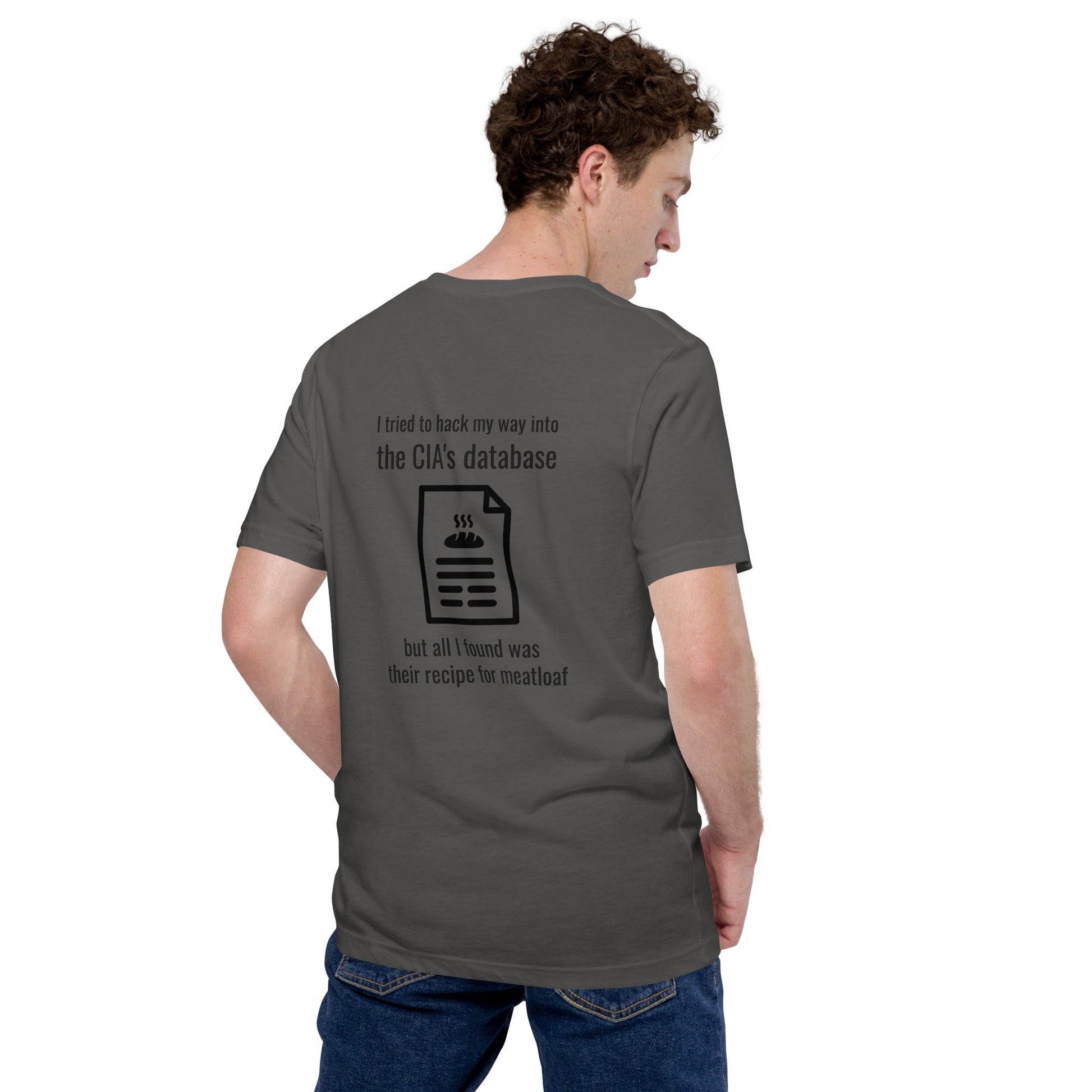 I Tried to Hack my Way into CIA Database - Unisex t-shirt by DarkByteGear