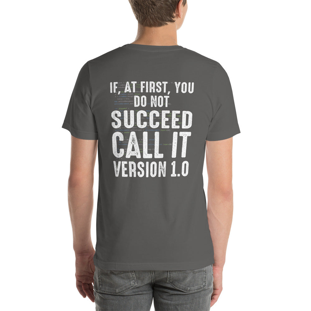 If Not Succeed, Call it Version 1.0 Unisex t-shirt by DarkByteGear